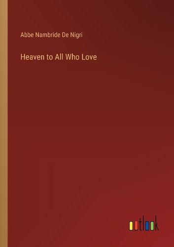 Cover image for Heaven to All Who Love