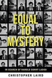 Cover image for Equal to Mystery: In Search of Harold Sonny Ladoo