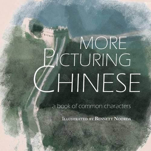 Cover image for More Picturing Chinese