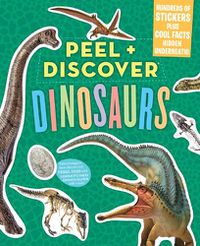 Cover image for Peel + Discover: Dinosaurs