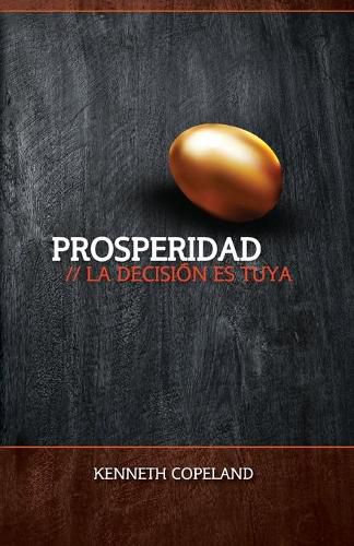 Cover image for Prosperidad: La Decision Ed Suya: Prosperity - The Choice Is Yours