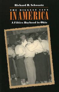 Cover image for Biggest City in America: A Fifties Boyhood in Ohio