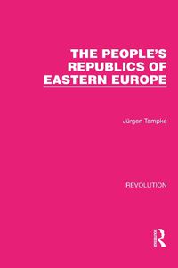 Cover image for The People's Republics of Eastern Europe
