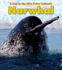 Cover image for Narwhal (A Day in the Life: Polar Animals)