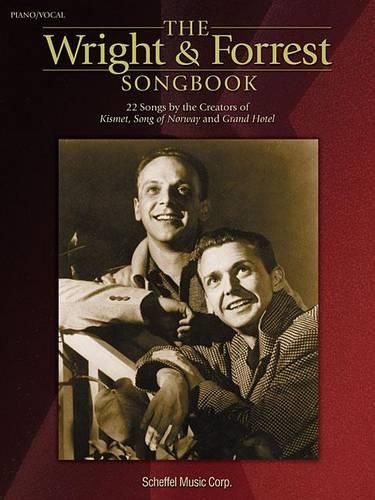 Cover image for The Wright and Forrest Songbook: 22 Songs by the Creators of Kismet, Song of Norway and Grand Hotel