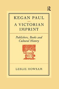 Cover image for Kegan Paul: A Victorian Imprint