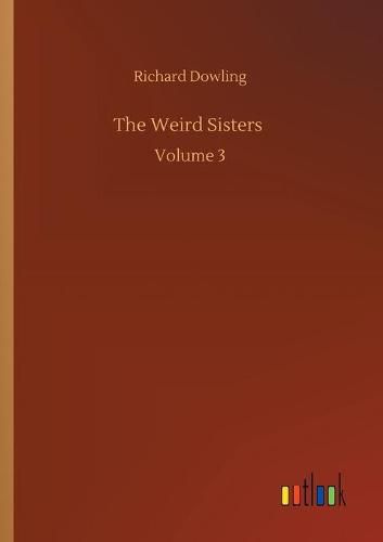 Cover image for The Weird Sisters: Volume 3