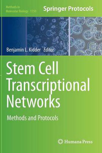 Stem Cell Transcriptional Networks: Methods and Protocols