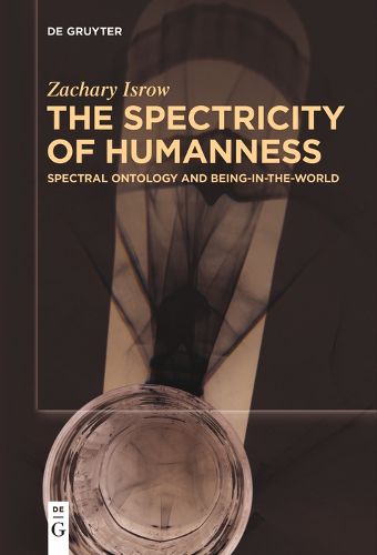 Cover image for The Spectricity of Humanness