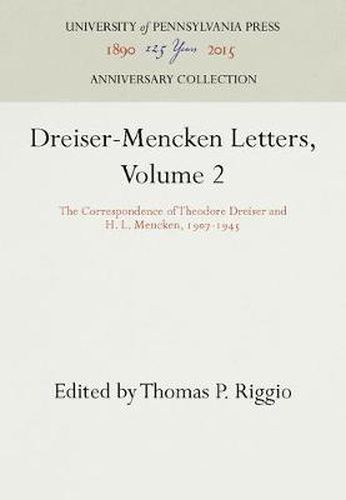 Cover image for Dreiser-Mencken Letters, Volume 2: The Correspondence of Theodore Dreiser and H. L. Mencken, 197-1945