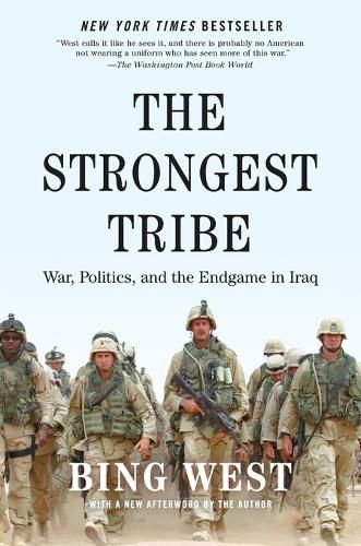 The Strongest Tribe: War, Politics, and the Endgame in Iraq