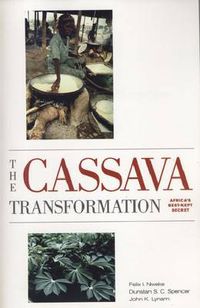 Cover image for The Cassava Transformation: Africa's Best-Kept Secret