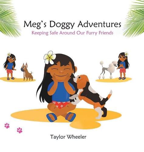 Cover image for Meg's Doggy Adventures: Keeping Safe Around Our Furry Friends