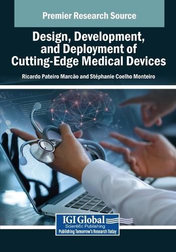 Cover image for Design, Development, and Deployment of Cutting-Edge Medical Devices