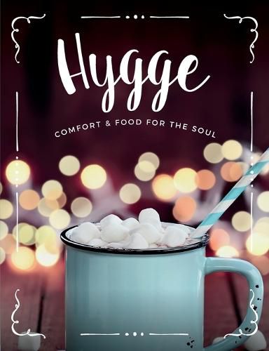 Cover image for Hygge: Comfort & Food for the Soul