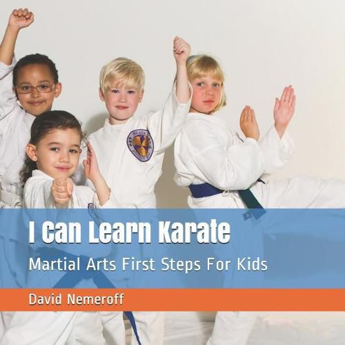 Cover image for I Can Learn Karate: Martial Arts First Steps for Kids