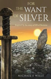 Cover image for For the Want of Silver