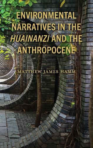Cover image for Environmental Narratives in the Huainanzi and the Anthropocene
