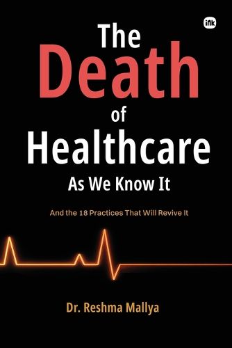 Cover image for The Death Of Healthcare As We Know it