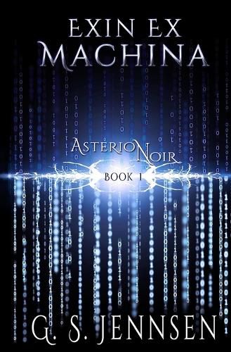 Exin Ex Machina: Asterion Noir Book 1