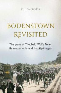 Cover image for Bodenstown Revisited: The Grave of Theobald Wolfe Tone, Its Monuments and Its Pilgrimages