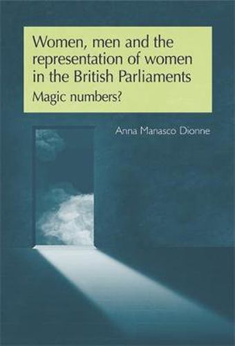 Cover image for Women, Men and the Representation of Women in the British Parliaments: Magic Numbers?