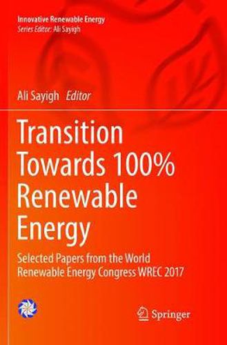 Cover image for Transition Towards 100% Renewable Energy: Selected Papers from the World Renewable Energy Congress WREC 2017