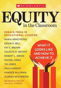 Cover image for Equity in the Classroom: What It Looks Like and How to Achieve It