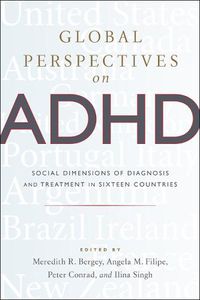 Cover image for Global Perspectives on ADHD: Social Dimensions of Diagnosis and Treatment in Sixteen Countries