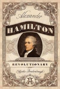 Cover image for Alexander Hamilton, Revolutionary