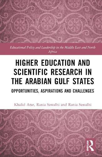 Cover image for Higher Education and Scientific Research in the Arabian Gulf States: Opportunities, Aspirations, and Challenges