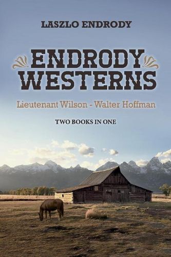 Endrody Westerns: Lieutenant Wilson - Walter Hoffman