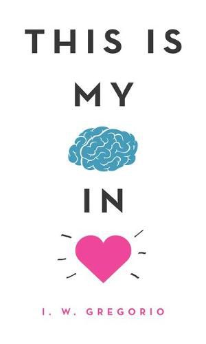 Cover image for This Is My Brain in Love