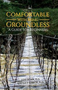 Cover image for Comfortable With Being Groundless: A Guide For Beginners