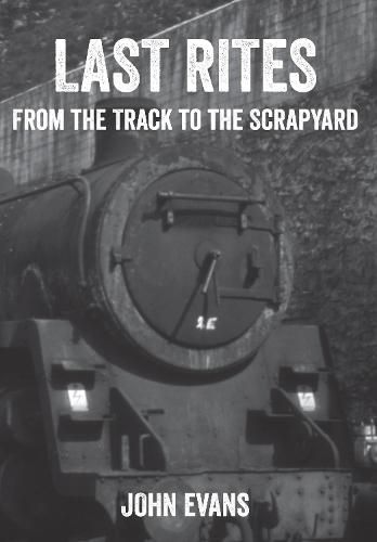 Cover image for Last Rites: From the Track to the Scrapyard