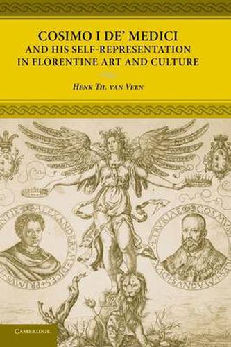 Cover image for Cosimo I de' Medici and his Self-Representation in Florentine Art and Culture