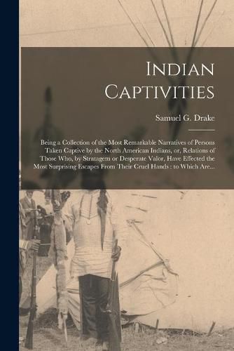 Indian Captivities [microform]