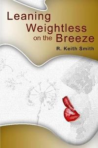 Cover image for Leaning Weightless on the Breeze