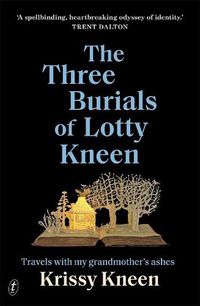 Cover image for The Three Burials of Lotty Kneen