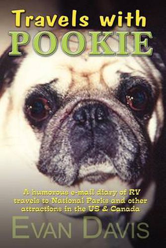 Cover image for Travels with Pookie: A Humorous E-mail Diary of RV Travels to National Parks and Other Attractions in the US