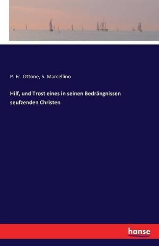 Cover image for Hilf, und Trost eines in seinen Bedrangnissen seufzenden Christen