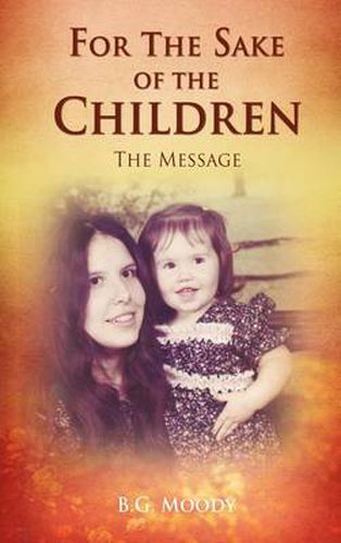 Cover image for For The Sake Of The Children