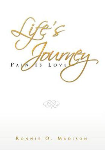 Cover image for Life's Journey: Pain Is Love