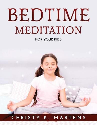 Cover image for Bedtime Meditation: For Your Kids