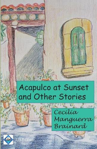 Cover image for Acapulco at Sunset and Other Stories: Collection