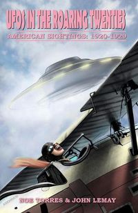 Cover image for UFOs in the Roaring Twenties: American Sightings, 1920-1929