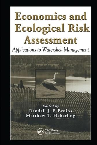 Economics and Ecological Risk Assessment: Applications to Watershed Management