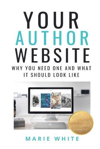 Your Author Website: Why You Need One and What it Should Look Like