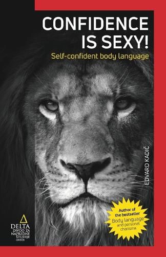 Confidence is sexy!: Self-confident body language