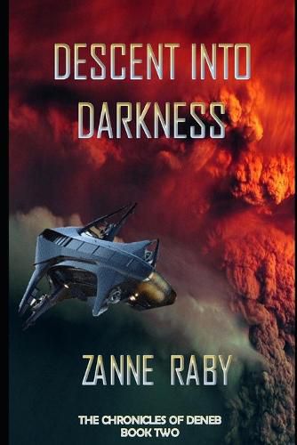 Cover image for Descent into Darkness: The Chronicles of Deneb: Book 2